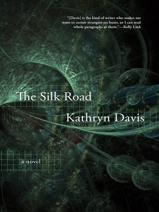 Title details for The Silk Road by Kathryn Davis - Available